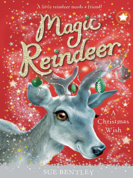 Title details for Magic Reindeer by Sue Bentley - Wait list